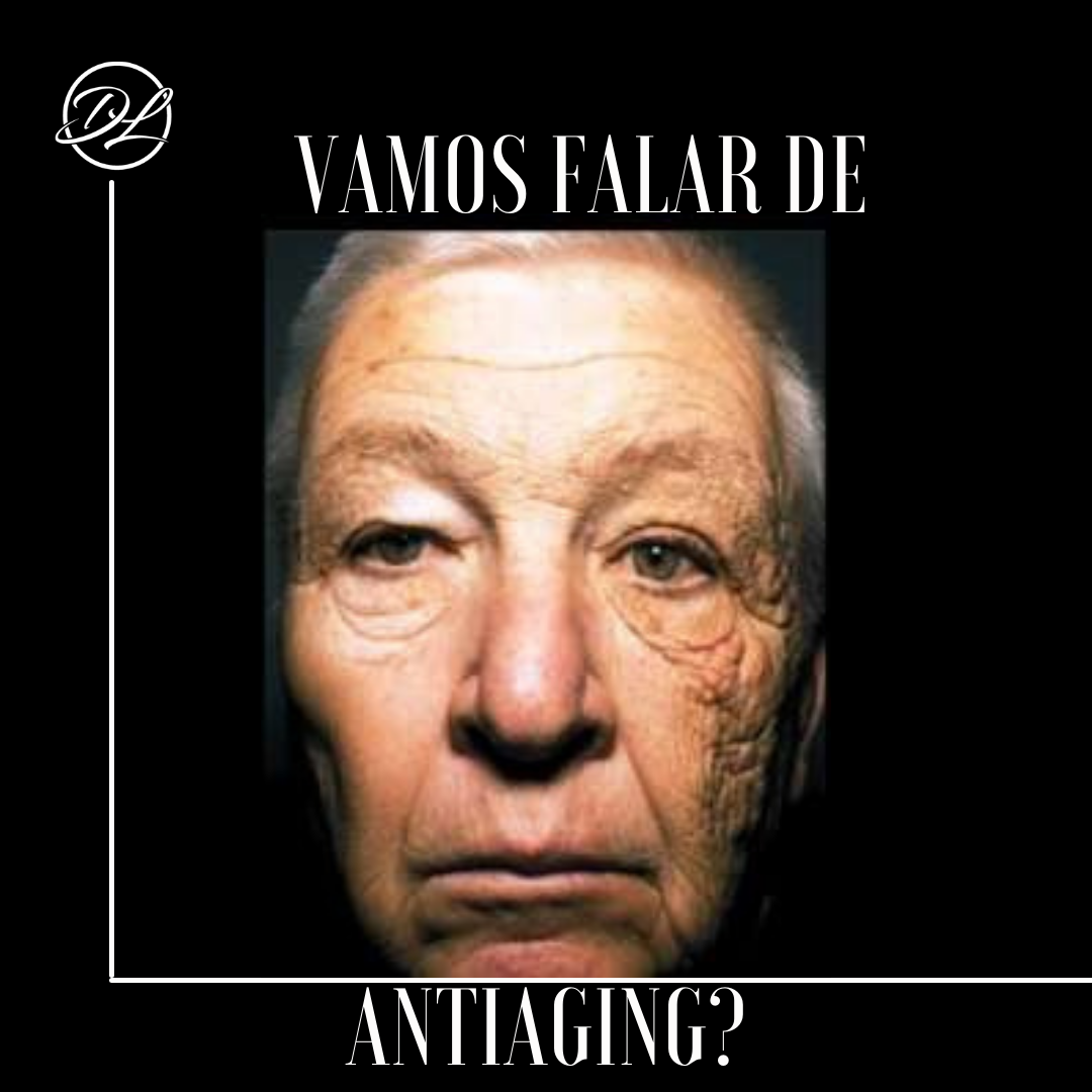 Vamos falar de antiaging?